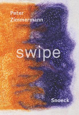 Book cover for Peter Zimmermann: Swipe