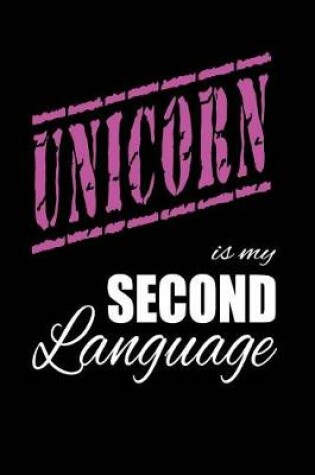 Cover of Unicorn Is My 2nd Language