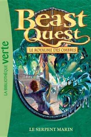Cover of Beast Quest 17 - Le Serpent Marin