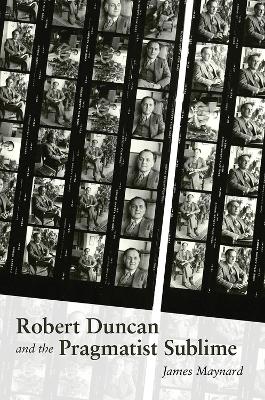 Book cover for Robert Duncan and the Pragmatist Sublime