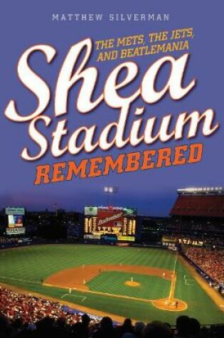 Cover of Shea Stadium Remembered