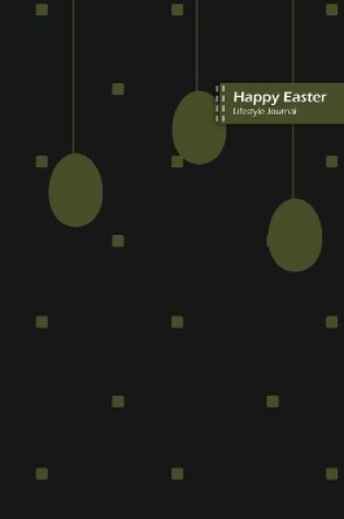 Cover of Happy Easter Lifestyle Journal, Blank Write-in Notebook, Dotted Lines, Wide Ruled, Size (A5) 6 x 9 In (Black)
