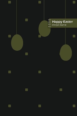 Book cover for Happy Easter Lifestyle Journal, Blank Write-in Notebook, Dotted Lines, Wide Ruled, Size (A5) 6 x 9 In (Black)