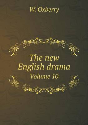 Book cover for The new English drama Volume 10