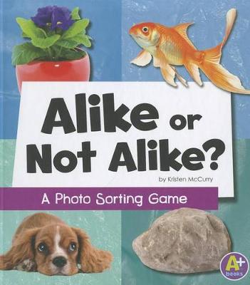 Book cover for Alike or Not Alike?