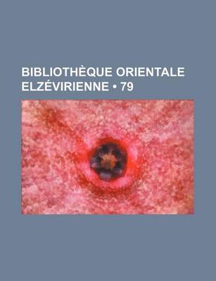 Book cover for Bibliotheque Orientale Elzevirienne (79)