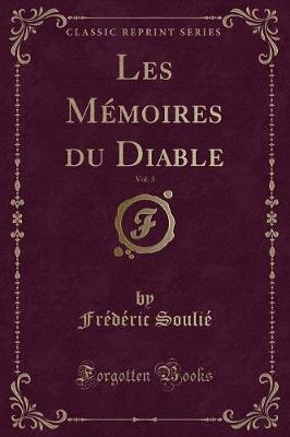 Book cover for Les Mémoires Du Diable, Vol. 3 (Classic Reprint)