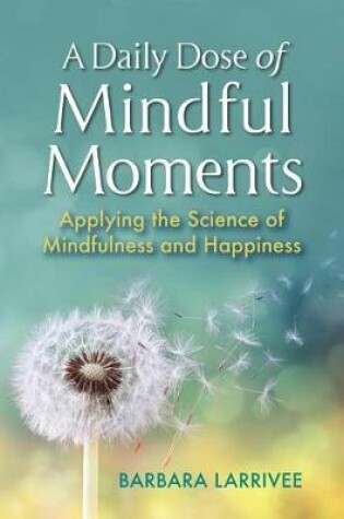 Cover of A Daily Dose of Mindful Moments