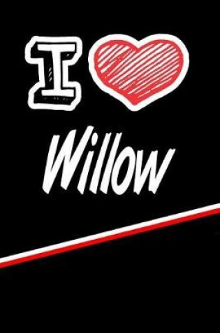 Cover of I Love Willow