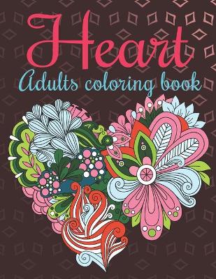 Book cover for Heart Adults Coloring Book