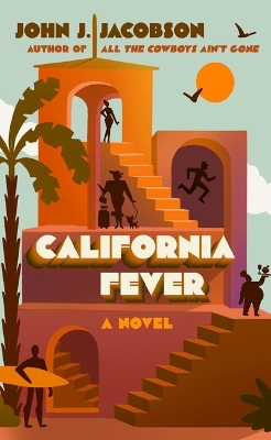 California Fever by John J Jacobson