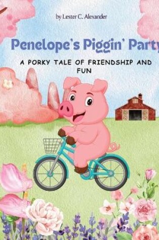 Cover of Penelope's Piggin' Party"