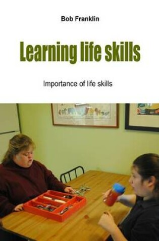 Cover of Learning Life Skills