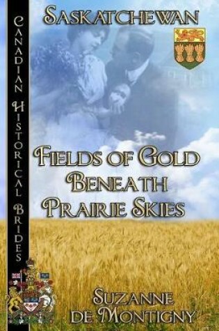 Cover of Fields of Gold Beneath Prairie Skies