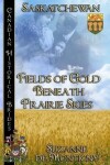 Book cover for Fields of Gold Beneath Prairie Skies