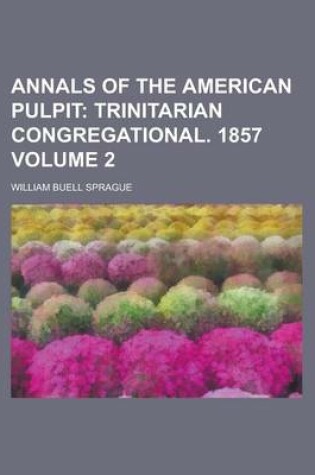 Cover of Annals of the American Pulpit Volume 2