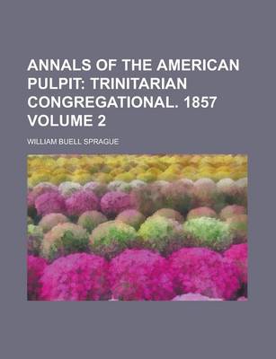 Book cover for Annals of the American Pulpit Volume 2