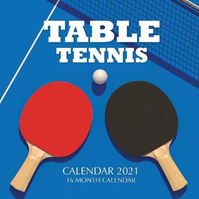 Book cover for Table Tennis Calendar 2021