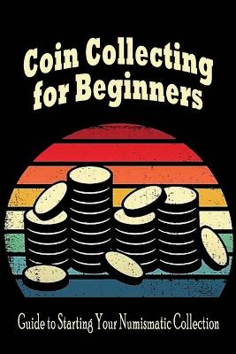 Book cover for Coin Collecting for Beginners