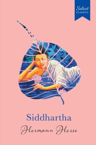 Cover of Select Classics: Siddhartha