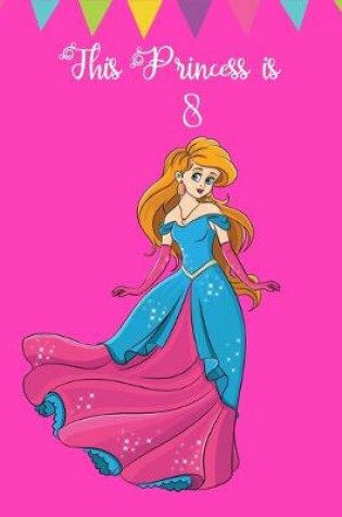 Cover of This Princess is 8