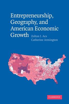 Book cover for Entrepreneurship, Geography, and American Economic Growth