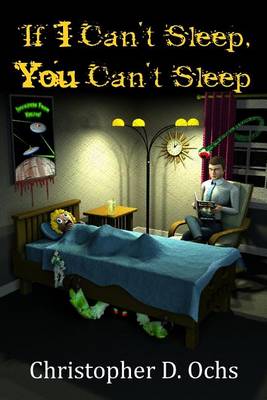 Book cover for If I Can't Sleep, You Can't Sleep