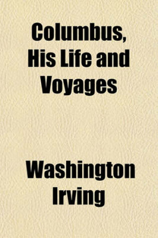 Cover of Columbus, His Life and Voyages