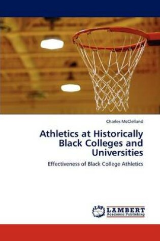 Cover of Athletics at Historically Black Colleges and Universities