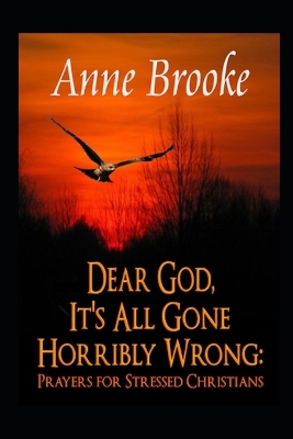 Book cover for Dear God, It's All Gone Horribly Wrong