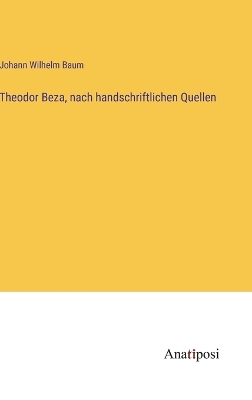 Book cover for Theodor Beza, nach handschriftlichen Quellen