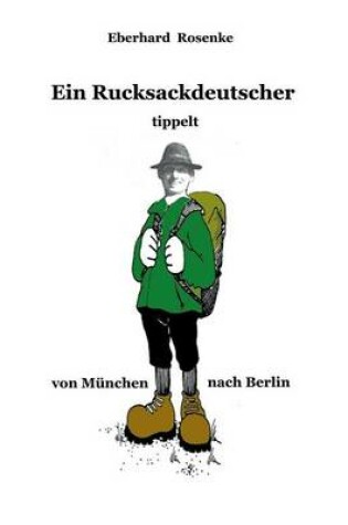 Cover of Ein Rucksackdeutscher tippelt von Munchen nach Berlin