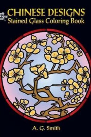 Cover of Chinese Designs Stained Glass Coloring Book