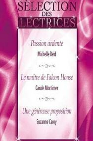 Cover of Passion Ardente - Le Maitre de Falcon House - Une Genereuse Proposition (Harlequin)