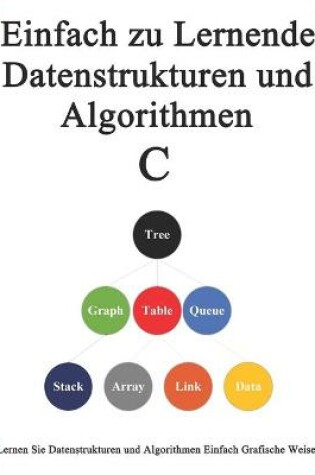 Cover of Einfach zu lernende Datenstrukturen und Algorithmen C