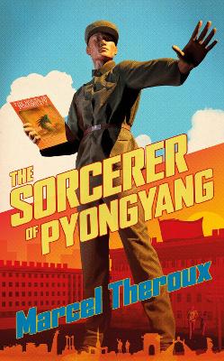 Book cover for The Sorcerer of Pyongyang