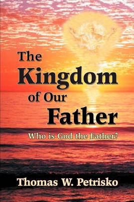 Book cover for The Kingdom of Our Father