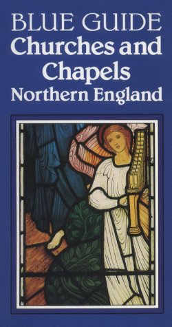 Book cover for Blue Guide Churches and Chapels of Northern England