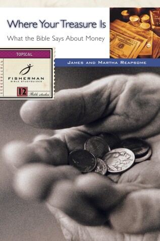 Cover of Where your Treasure Is: What the Bible Says About Money