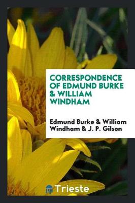 Book cover for Correspondence of Edmund Burke & William Windham