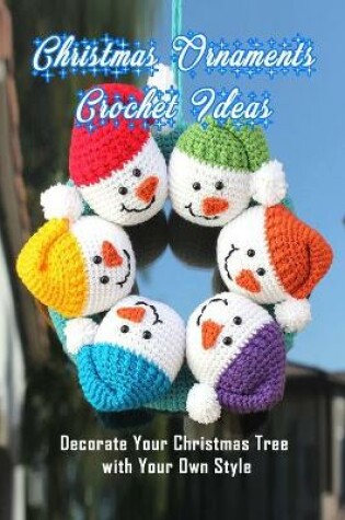 Cover of Christmas Ornaments Crochet Ideas
