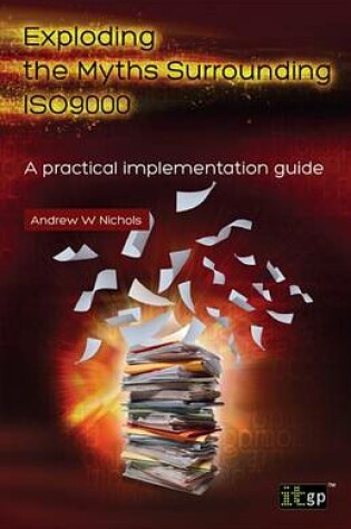 Cover of Exploding the Myths Surrounding ISO9000