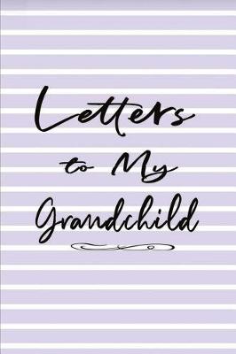 Cover of Letters to My Grandchild Journal