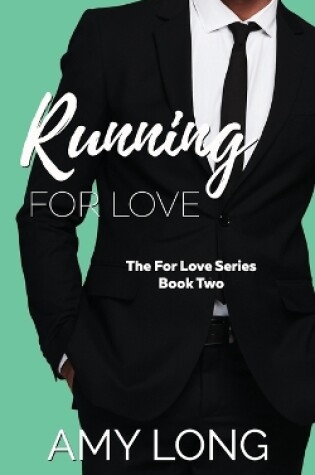 Cover of Running For Love (The For Love Series)