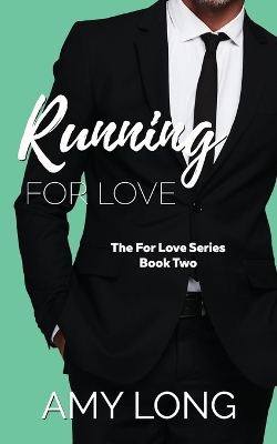 Book cover for Running For Love (The For Love Series)