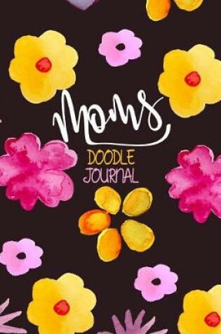 Cover of Moms Doodle Journal