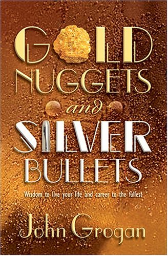 Book cover for Gold Nuggets & Silver Bullets