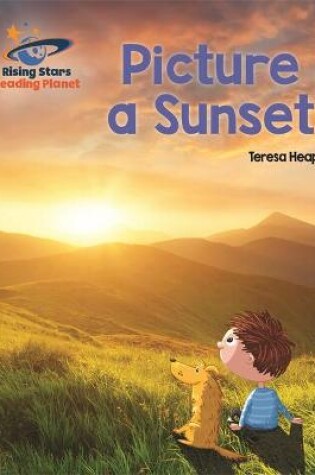 Cover of Reading Planet - Picture a Sunset - Yellow: Galaxy