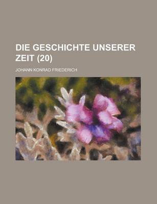 Book cover for Die Geschichte Unserer Zeit (20 )