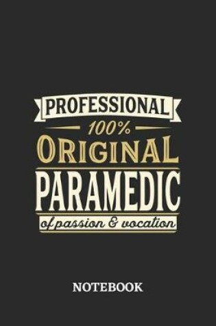 Cover of Professional Original Paramedic Notebook of Passion and Vocation
